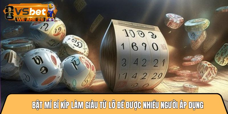 Bật mí bí kíp làm giàu từ lô đề được nhiều người áp dụng 1 bí kíp làm giàu từ lô đề