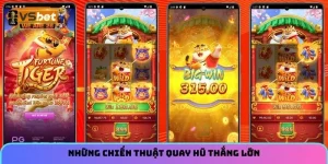 Những chiến thuật quay hũ thắng lớn